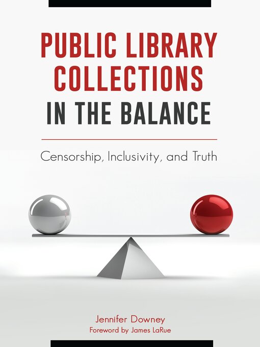 Title details for Public Library Collections in the Balance by Jennifer Downey - Available